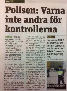 Varför vara polis om du inte klarar jobbet? Ta ett hederligt jobb och hjälp till med samhällsförsörjningen!